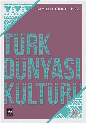 Türk Dünyası Kültürü -1